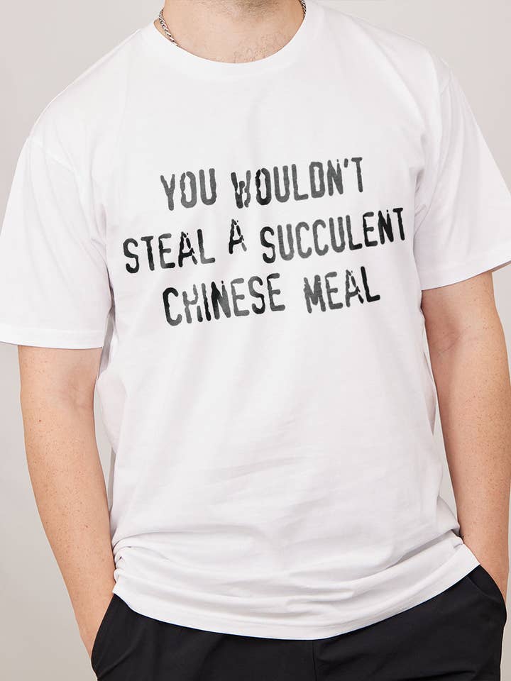 Threadheads - Wholesale Screen printed t-shirt – Women′s - You Wouldn't Steal a Succulent Chinese Meal T-Shirt4