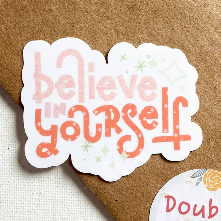 Sticker vinyle Believe in Yourself pour la vente par Doubly Quaint