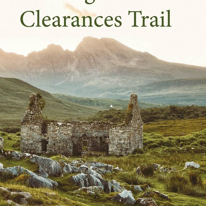 Luath Press Ltd - Wholesale Book - Adult - The Highland Clearances Trail by Rob Gibson
