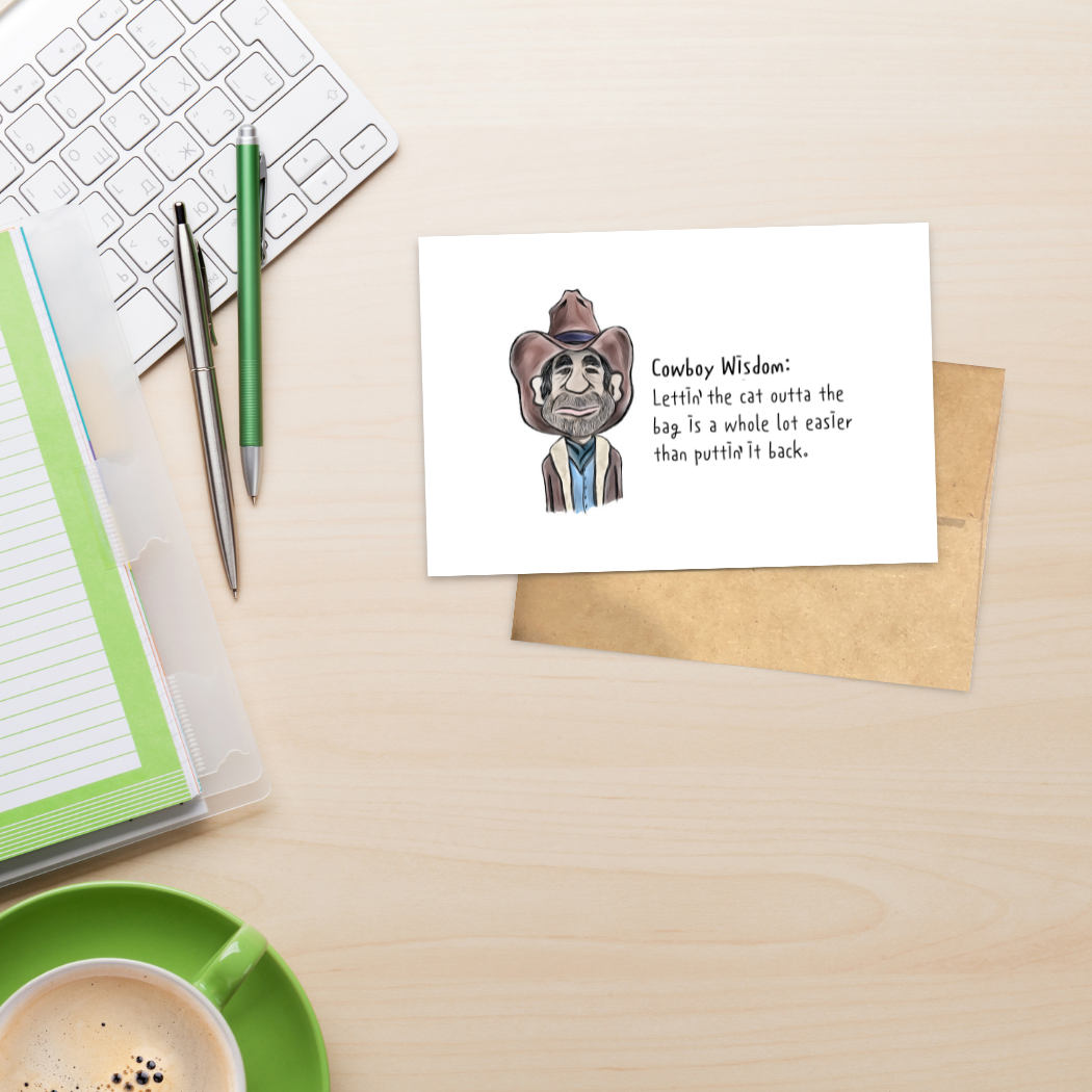 Kevin & Kaia - Wholesale Everyday Greeting Card - Cowboy Wisdom - Lettin' the cat outta the bag ... - Greeting3