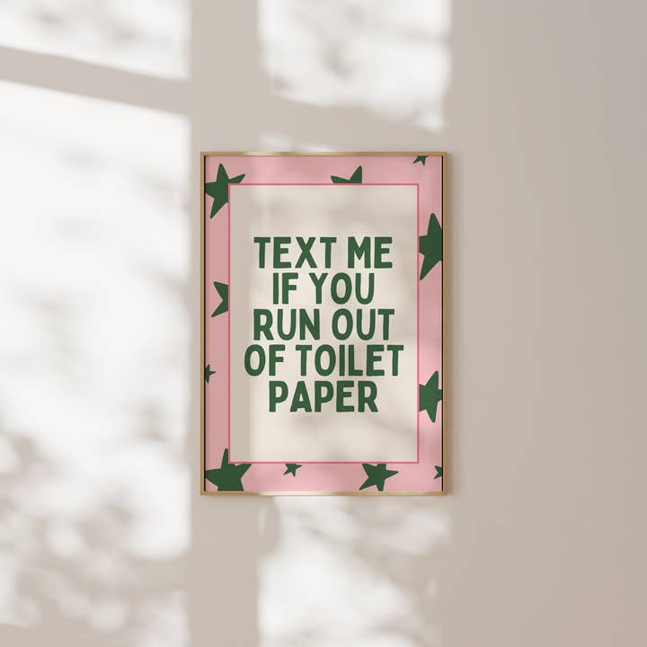 Wisdom and Wonder Designs - Wholesale Art Print - Text Me If You Run Out Of Toilet Paper | Forest Green & Blush | Art Print2