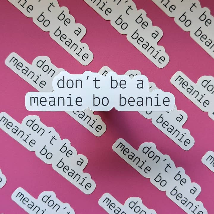 Retro Pop Paper – wholesale Sticker – Don't Be a Meanie Bo Beanie Sticker (Matte)