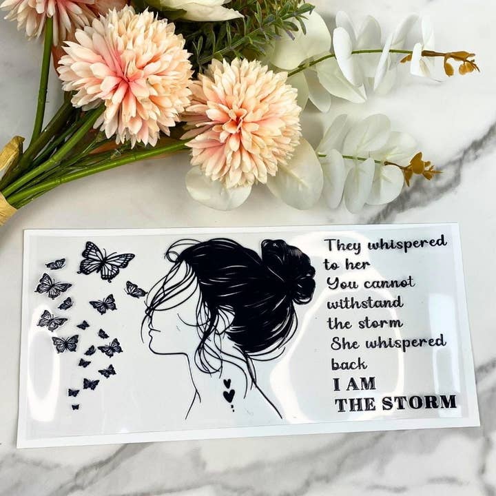 I Am The Storm | 16 oz UV DTF Wrap for wholesale by HKS Custom Designs