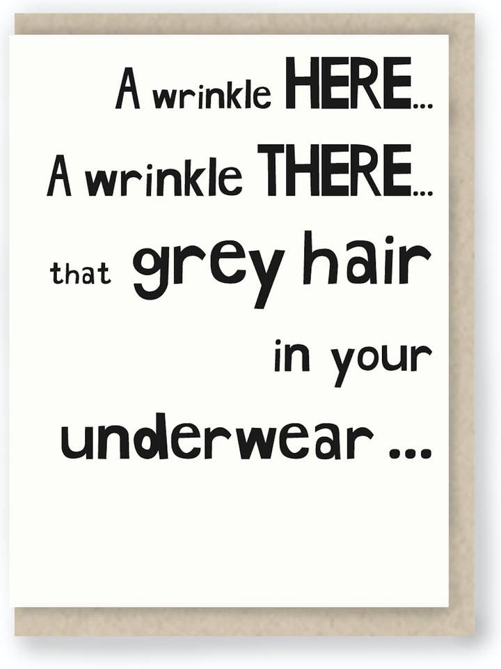 A Wrinkle Here ... Funny Birthday Sarcastic Card for wholesale by Hit and Run Greetings