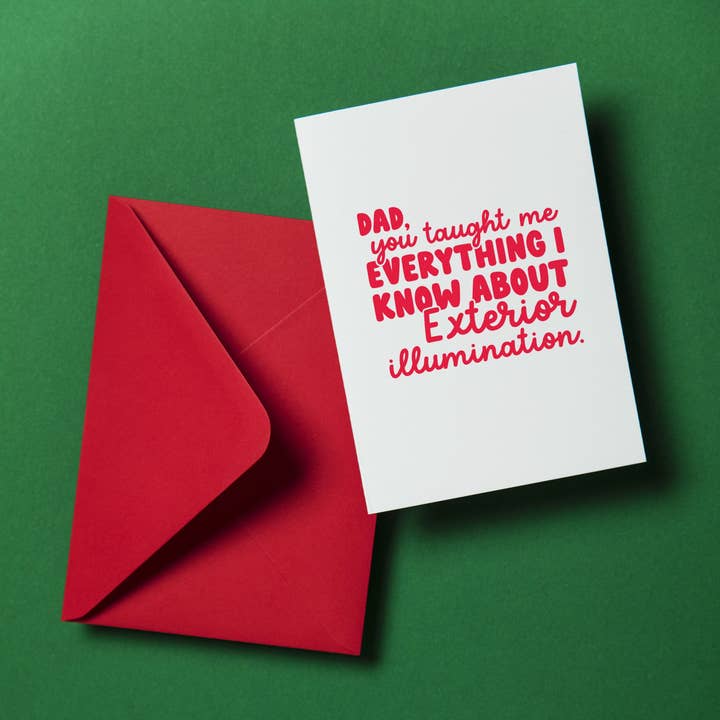 "Dad, You Taught Me Everything I Know About... Illumination" for wholesale by Fighty Pants.