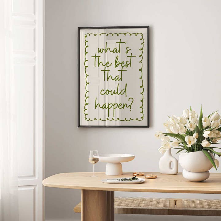D'LUXE PRINTS - Wholesale Poster - What's The Best That Could Happen Print II8