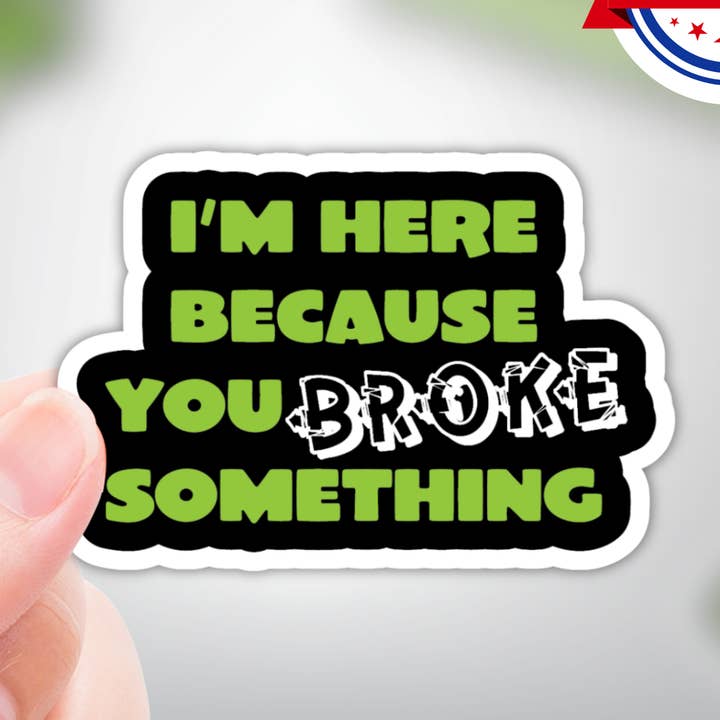 Jag är här för att du har sönder något vinylklistermärke för wholesale av Coyote Color