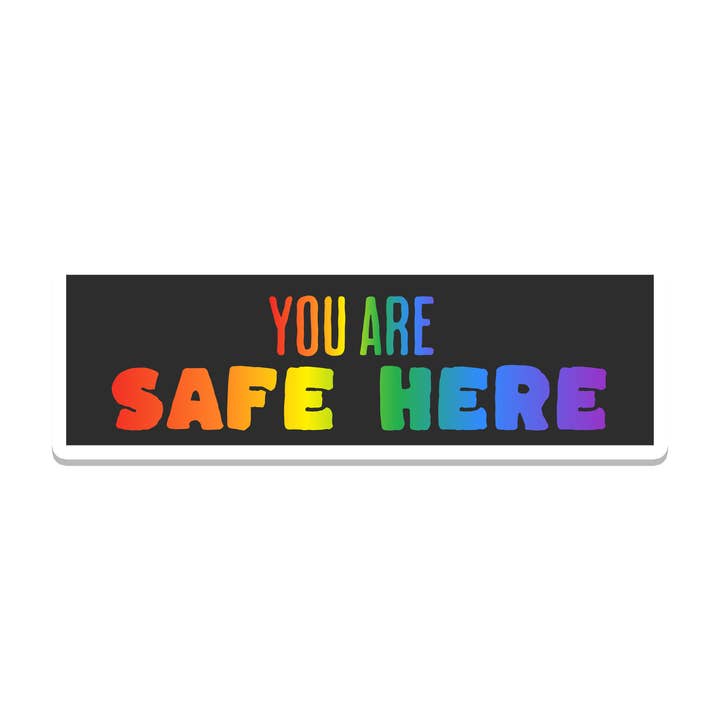 You Are Safe Here | LGBTQ Pride | Waterproof Sticker | 3.5" for wholesale by Rebel and Siren Stickers