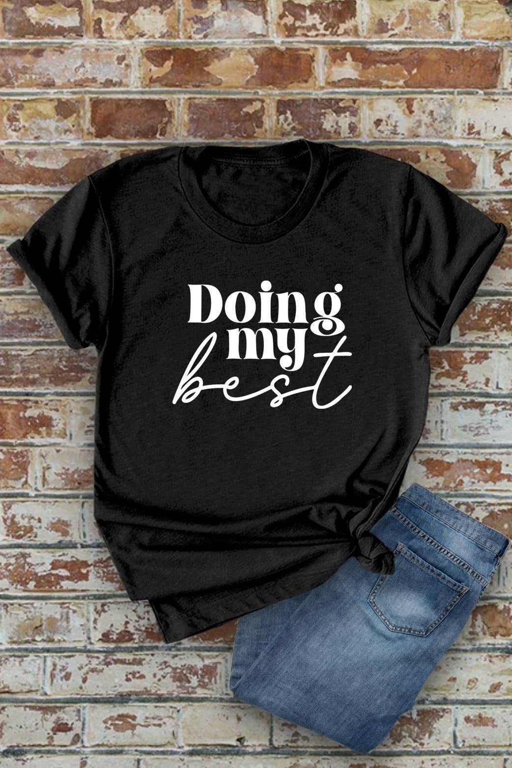 Top Avenue - Wholesale Screen Printed T-Shirt - Women's - Doing My Best, Unisex Round Neck T-Shirt1