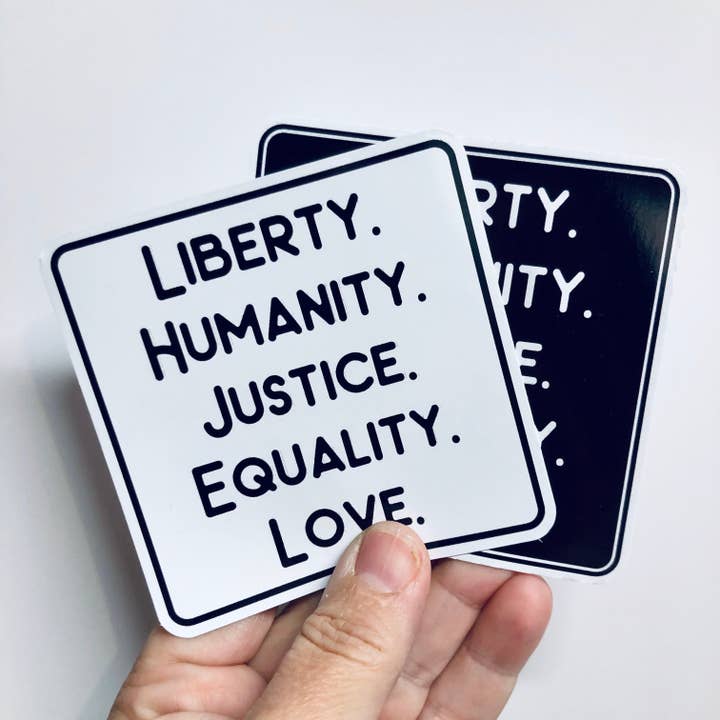 Anthem Sticker Company - Wholesale Sticker - liberty. humanity. justice. equality. love sticker1