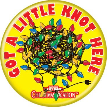 Xmas Vacation Got A Little Knot Buttons 1.25" Round for wholesale by Ata-Boy