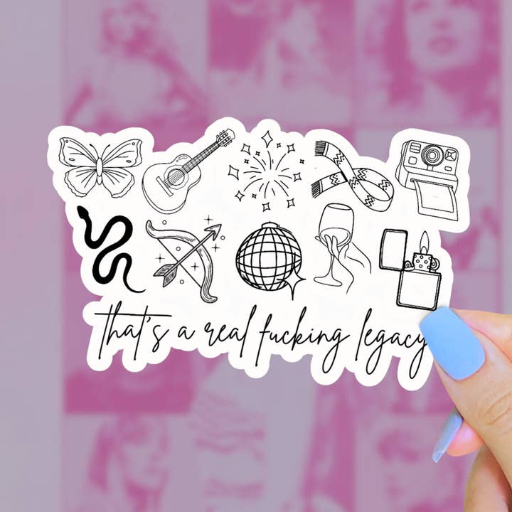 Swiftie Eras Sticker, That’s a Real Fucking Legacy Decal for wholesale by Pretty Toxic Stickers