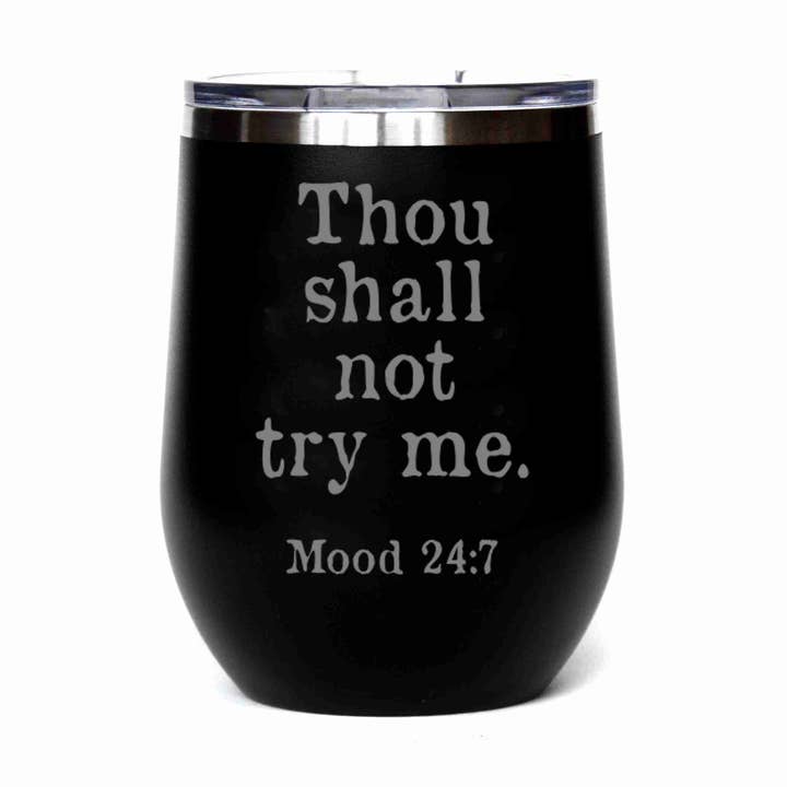 Driftless Studios - Wholesale Insulated Mug/Tumbler - Thou Shall Not Try Me Metal Tumbler With Lid - Mothers Day0