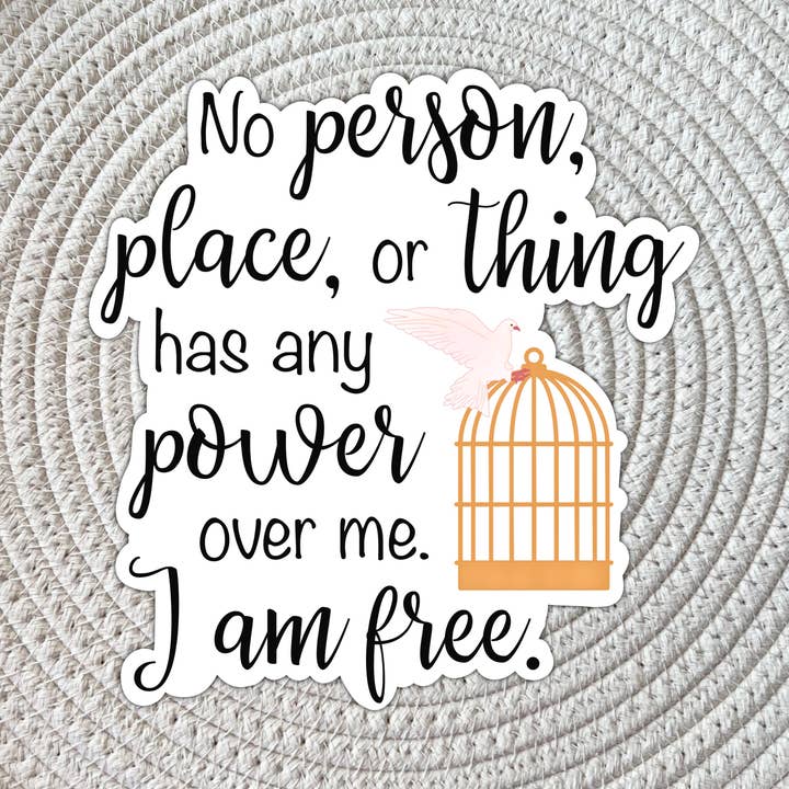 No person, place or thing has any power Motivational Sticker for wholesale by AMA Printables