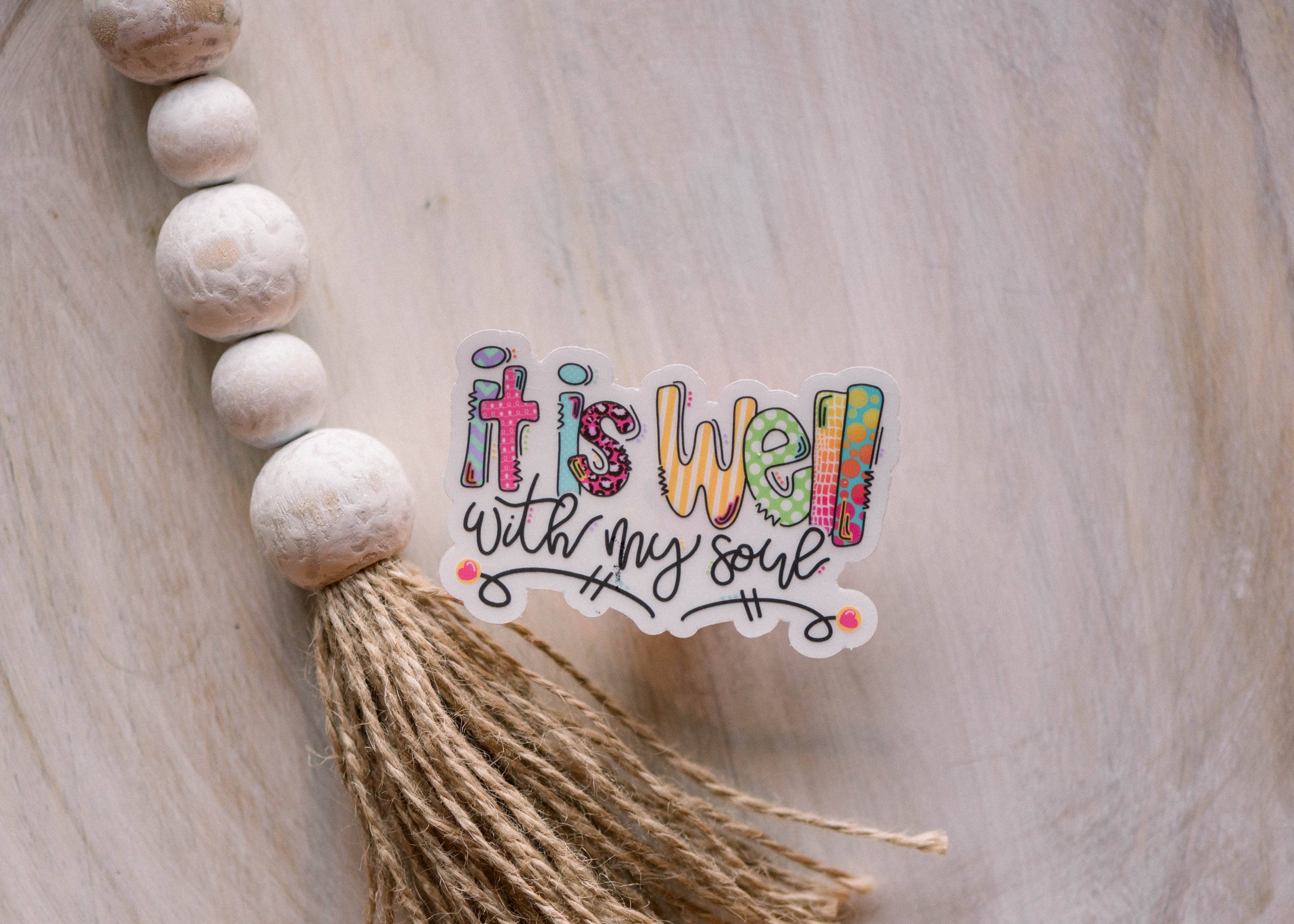 Savannah and James Co - Wholesale Sticker - It Is Well With My Soul Clear Vinyl Sticker, 3x3 in2