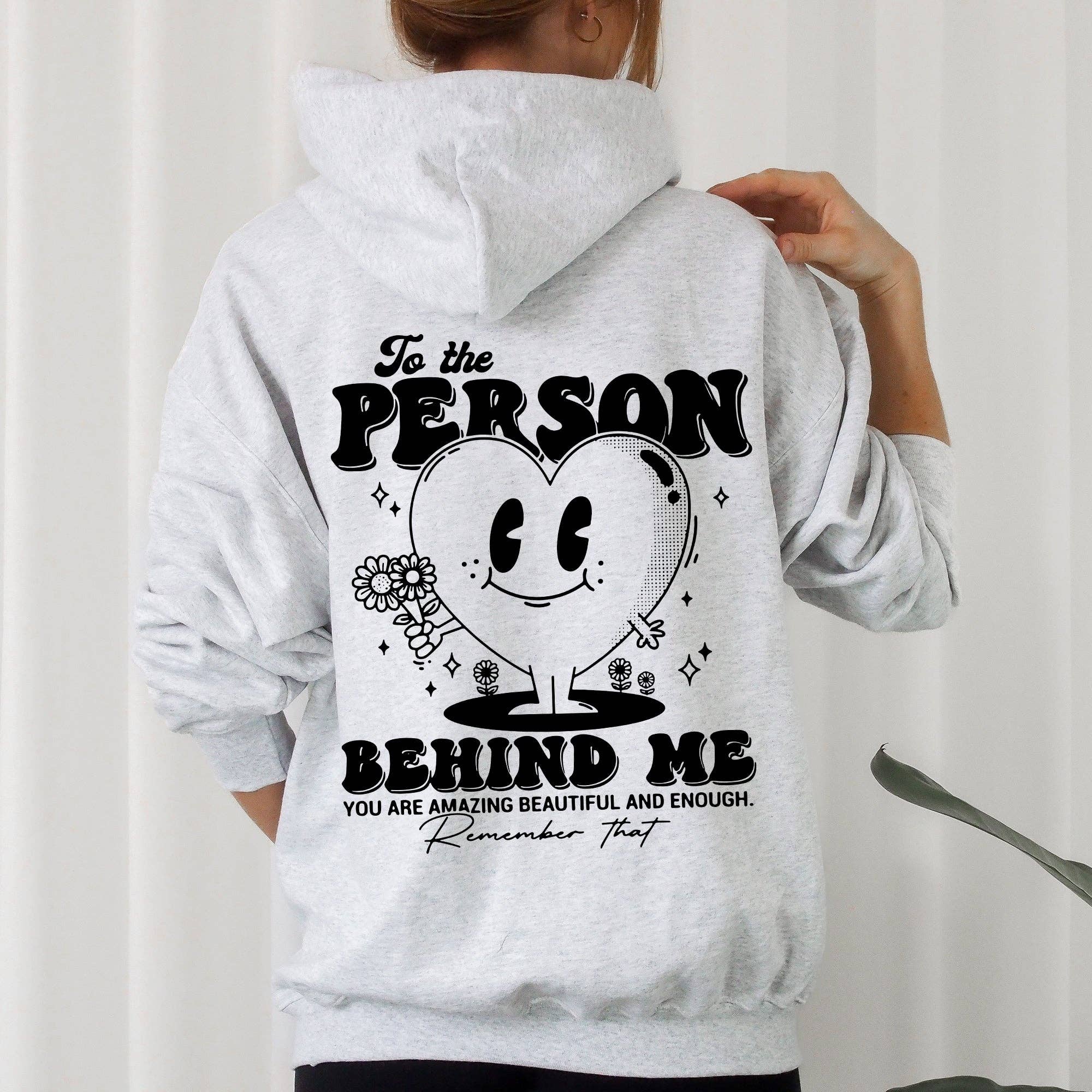 Refinery Number One LLC - Wholesale Hoodie - Women's - To The Person Behind Me, Heart, Positivity, Kindness, Mental0
