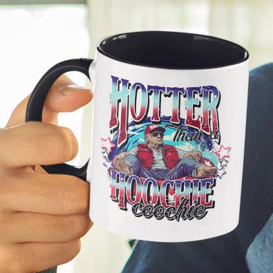 Trump Hotter Than A Hoochie Ceramic Coffee Cup for wholesale by God And Glory Gifts