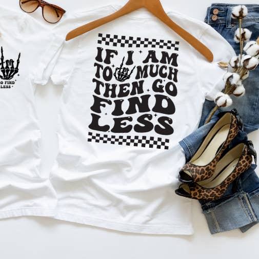Women's Graphic Tee, Go Find Less for wholesale by Crafty Mamas Creationz