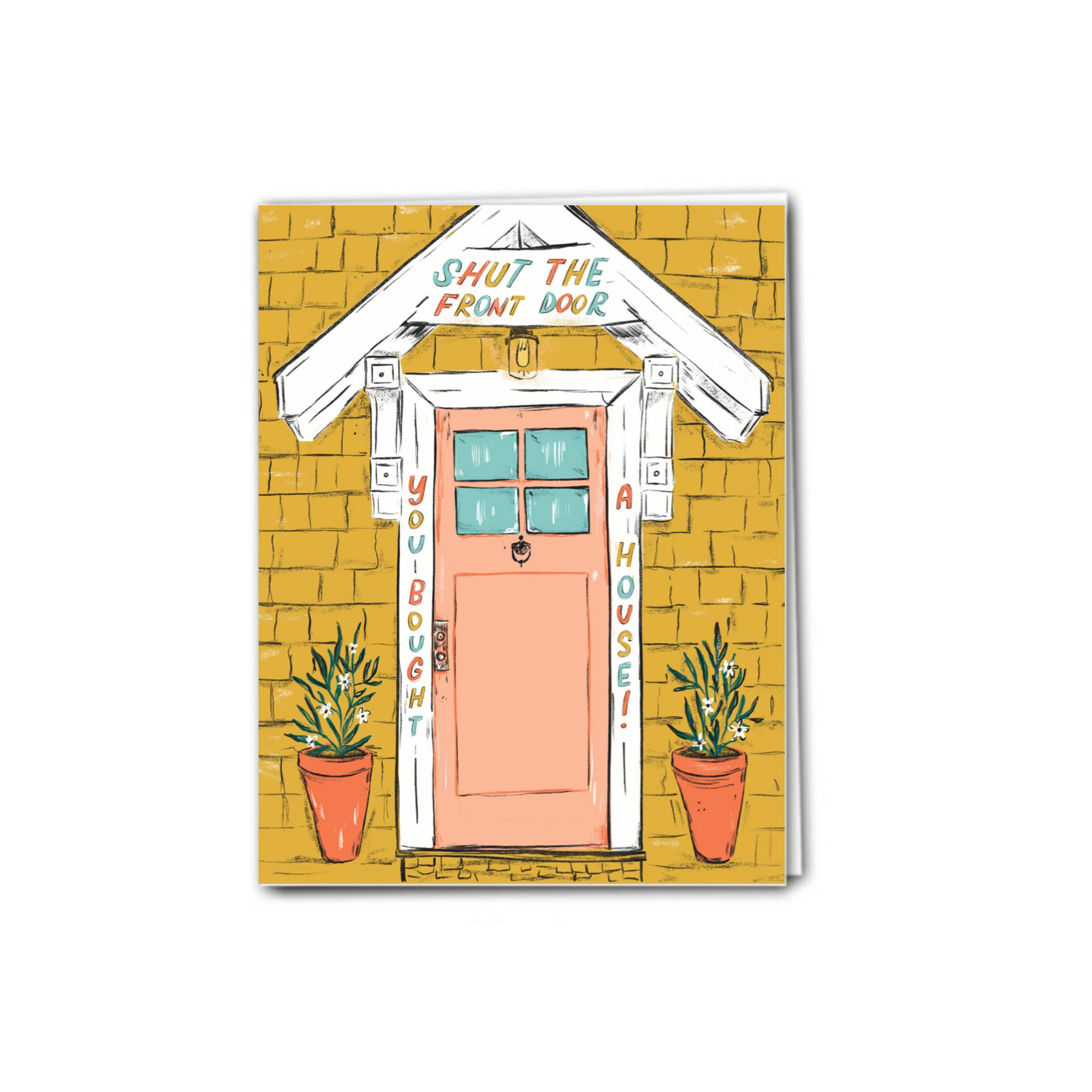 Paper Protégé - Wholesale Housewarming Card - Shut the front door Housewarming Card