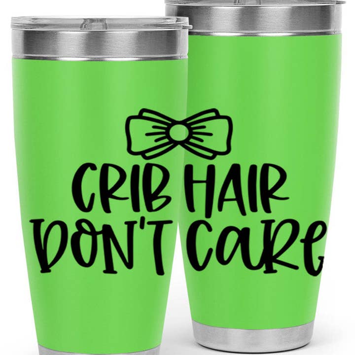 Crib Hair Dont Care Style 103#- baby- tumbler for wholesale by Mugs R Us