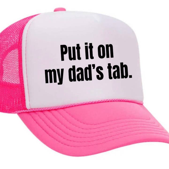 Inappropriate Trucker Hats - Wholesale Trucker Hat - Women's - Put It On My Dad’s Tab Trucker Hat17