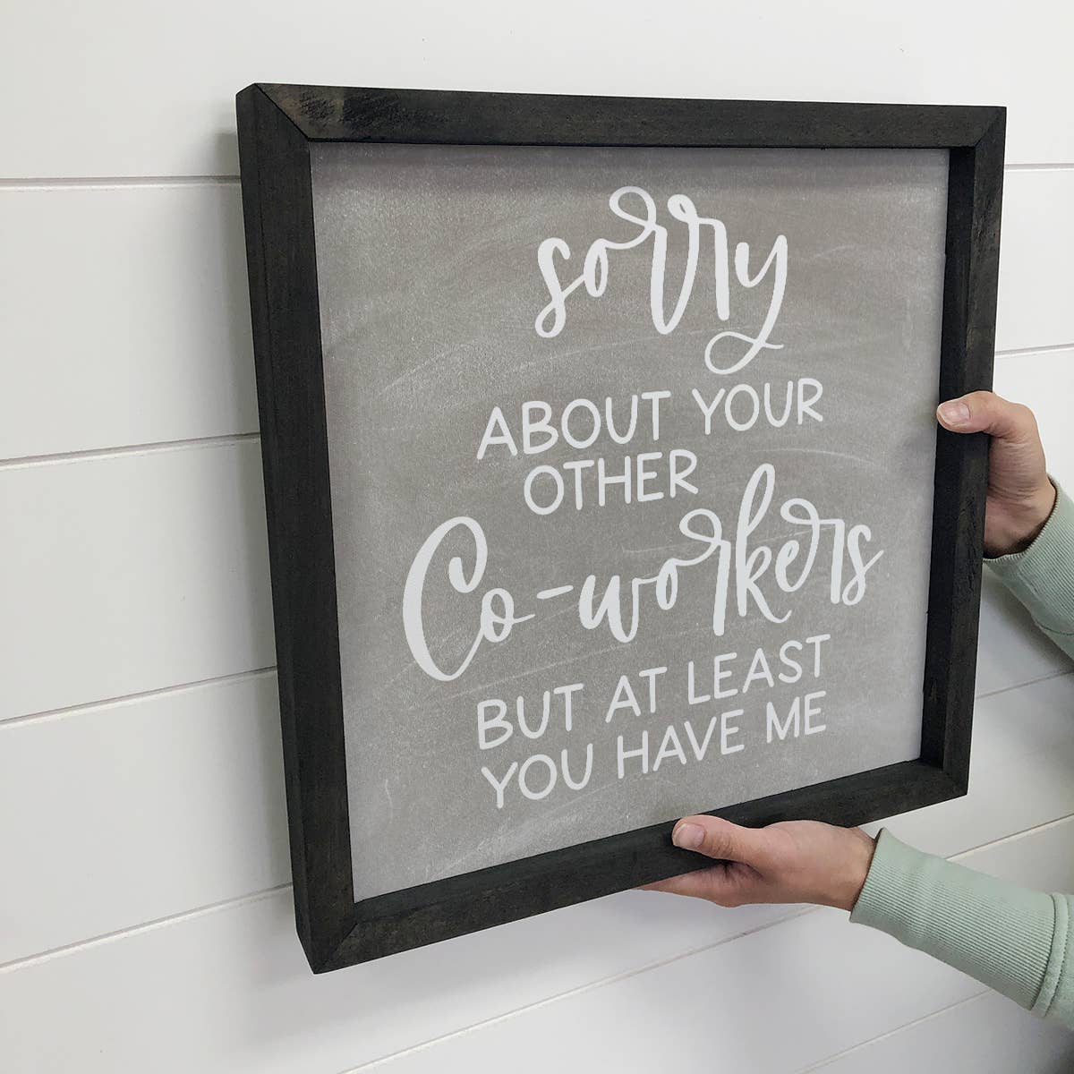 Hangout Home - Wholesale Sign - Funny Work Office Sign - Sorry to Your Other Co-workers2