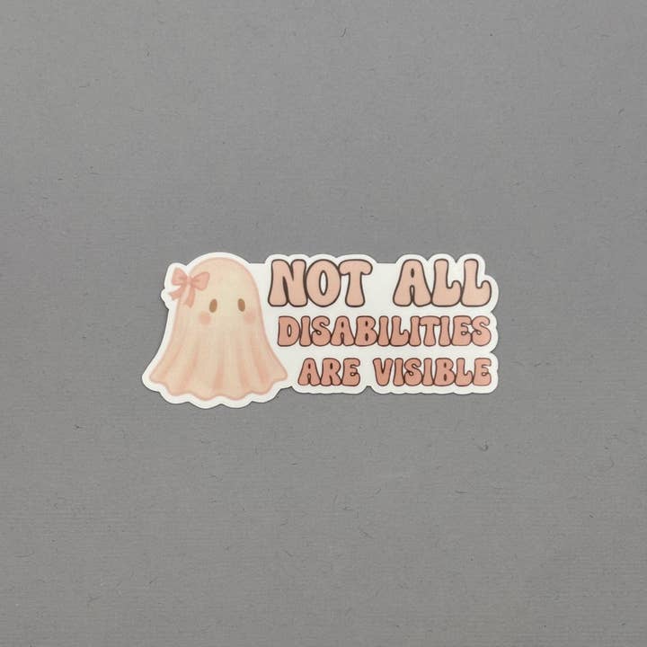 Made with Monday - Wholesale Sticker - Not All Disabilities are Visible Sticker