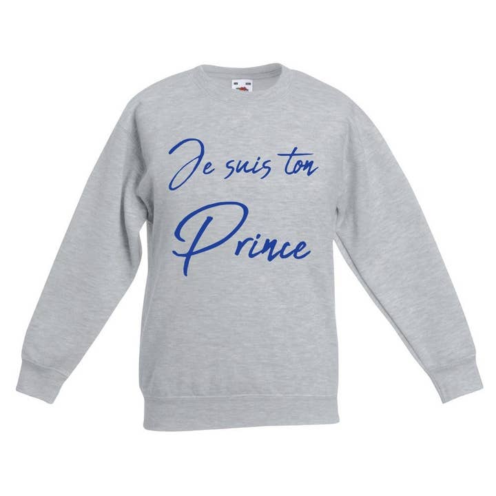 Sweatshirt imprimé JE SUIS TON PRINCE pour la vente par red white