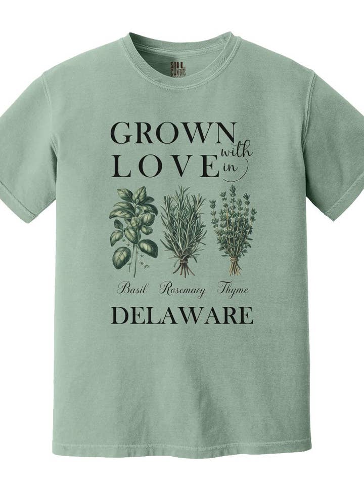 Cultivé avec amour dans le Delaware T-shirt Basilic Romarin Thym pour la vente par Soil Comforts