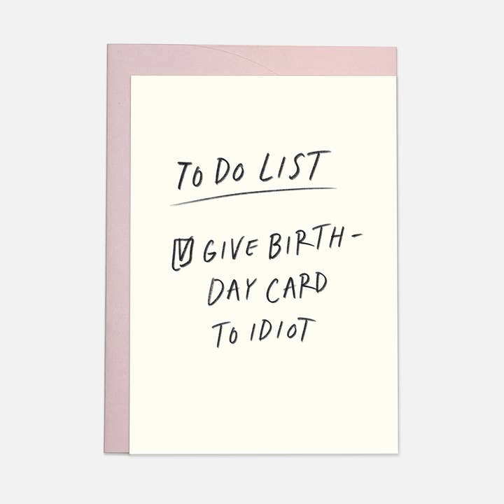 Birthday idiot greeting card for wholesale by Kaart Blanche