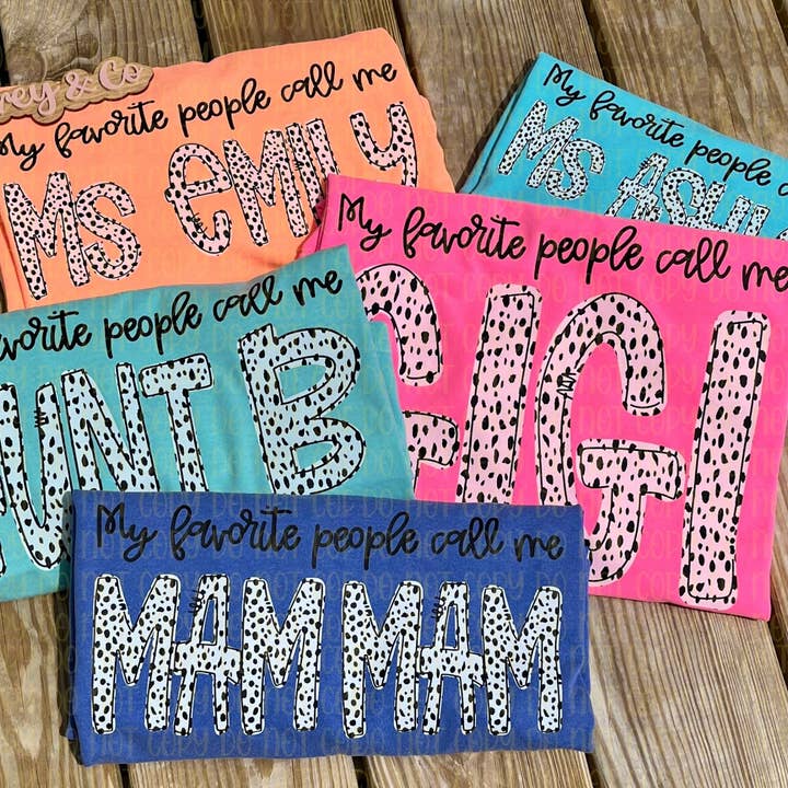 Comfort Colors My Favorite People Call Me Personalized Shirt for wholesale by Grey&Co