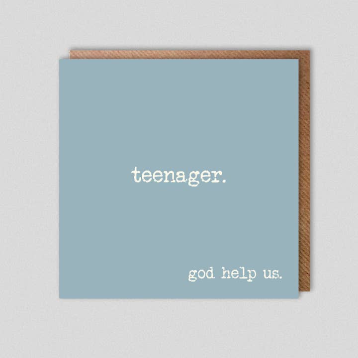 teenager. god help us. for wholesale by Dolly & Doug