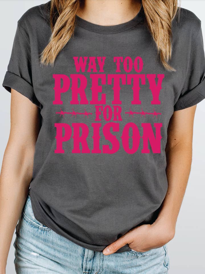 T-SHIRT GRAPHIQUE 314DG Bien trop joli pour la prison pour la vente par Keep it Gypsy