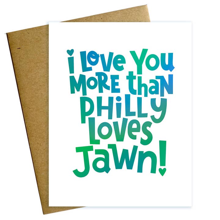 Je t'aime plus que Philly n'aime Jawn Carte de Saint-Valentin de Philadelphie pour la vente par Maggie Moore Studio