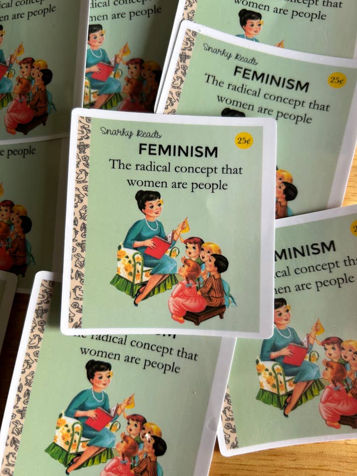 Snarky Reads "Feminism, The radical concept that women are" for wholesale by Lemonsgrace Designs