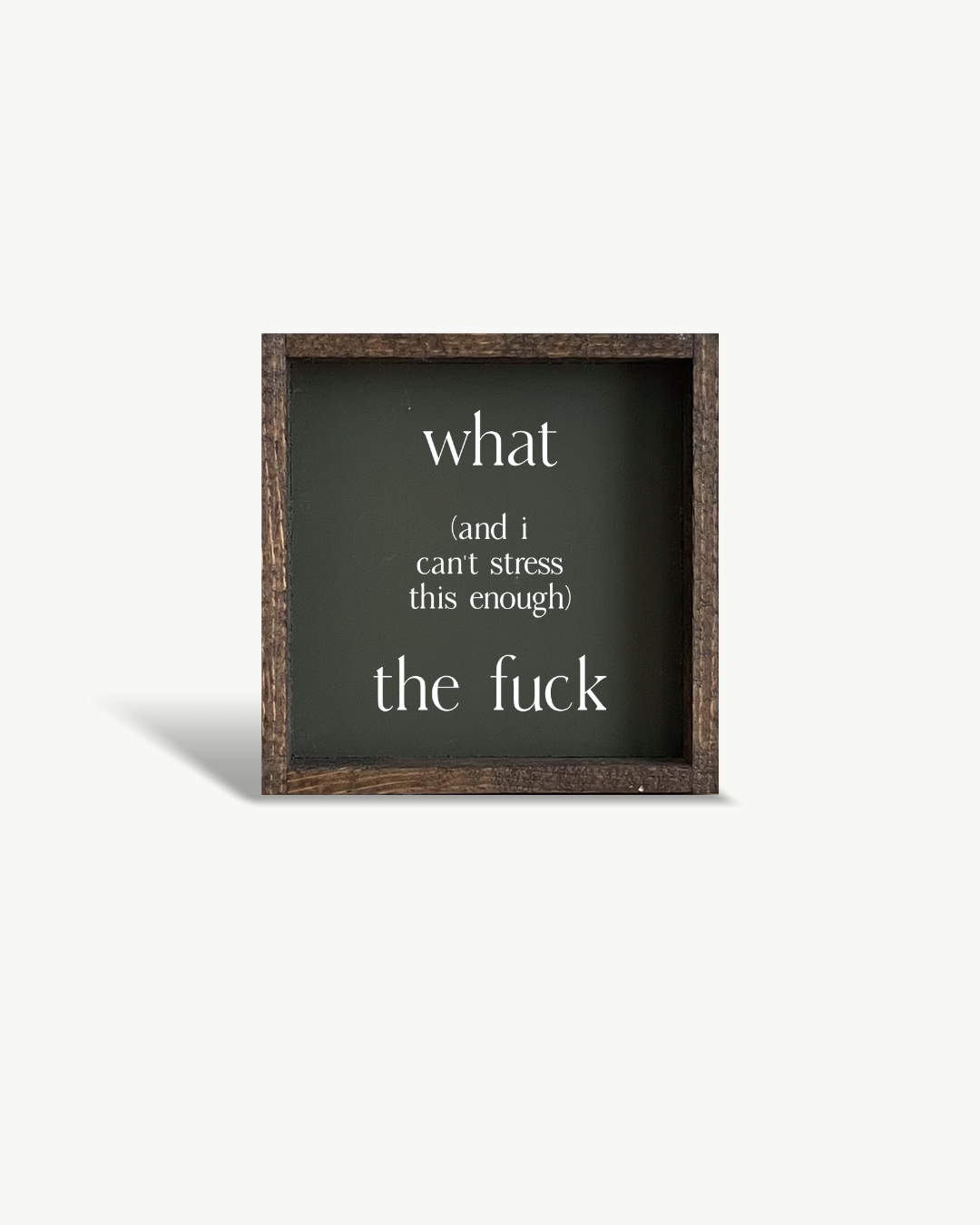 Williamraedesigns - Wholesale Art Print - What (and I cannot stress this enough) The Fuck Framed Print9