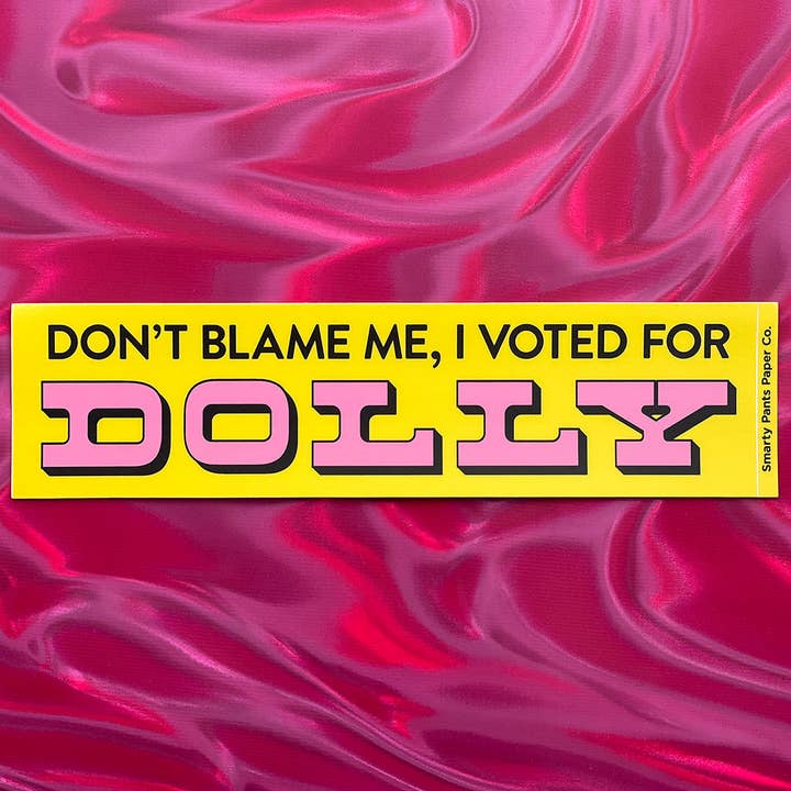 Smarty Pants Paper - Vente Autocollant - Autocollant « Ne me blâme pas, j'ai voté pour Dolly »2