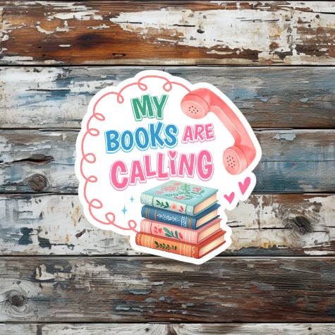 My Books Are Calling Die Cut Vinyl Sticker for wholesale by Prairie Chicken Sticker Shop & Gifts