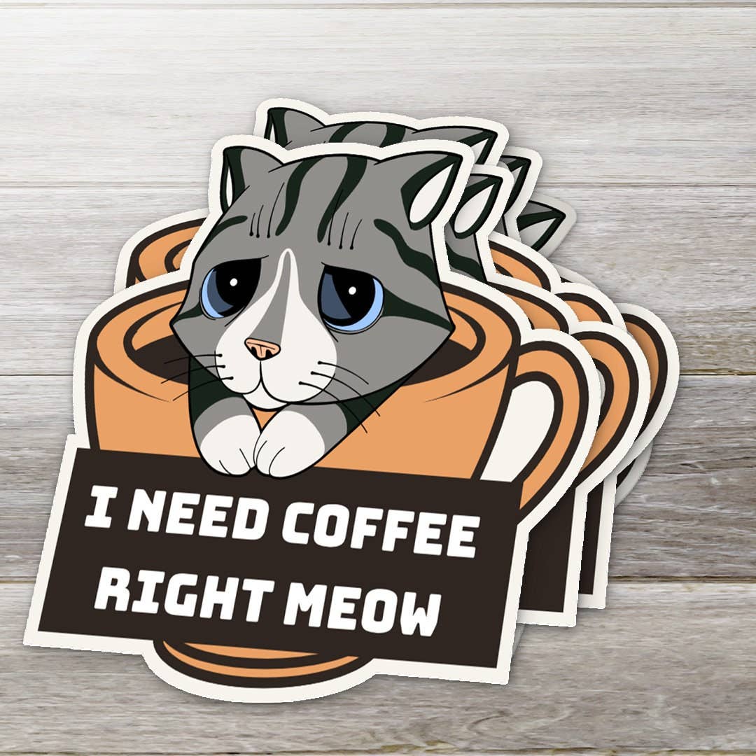 Ozark Sticker Company – Großhandel Aufkleber – Ich brauche Kaffee Right Meow Aufkleber1