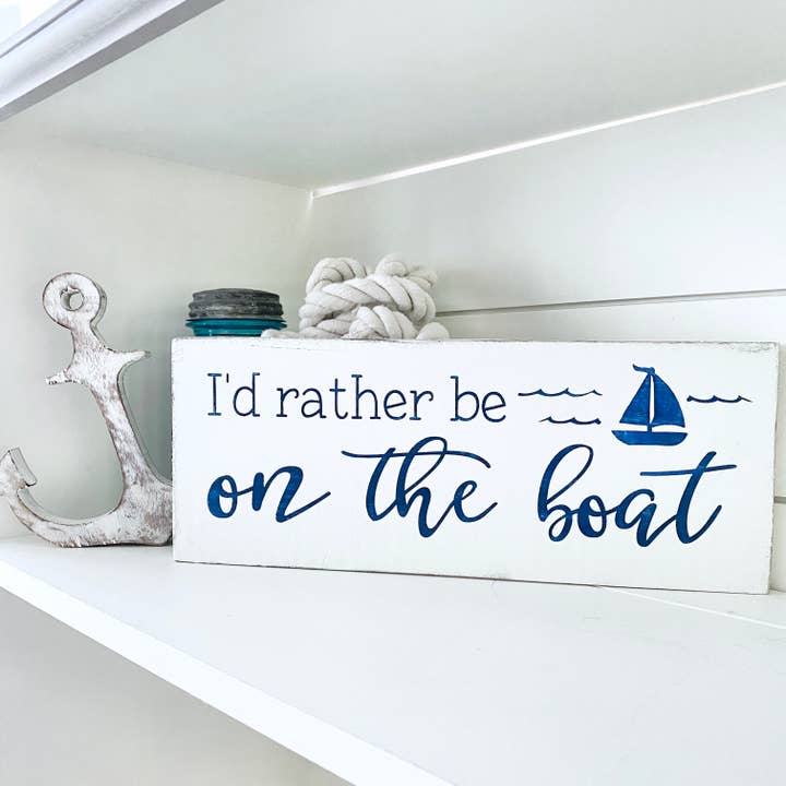 I'd Rather Be on the boat Sign, nautical decor, boat life for wholesale by Anchored Soul Designs