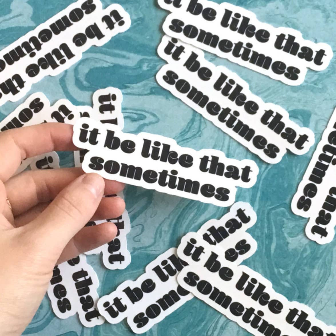 Doctor Scribble - Wholesale Sticker - It Be Like That Sometimes Vinyl Sticker2