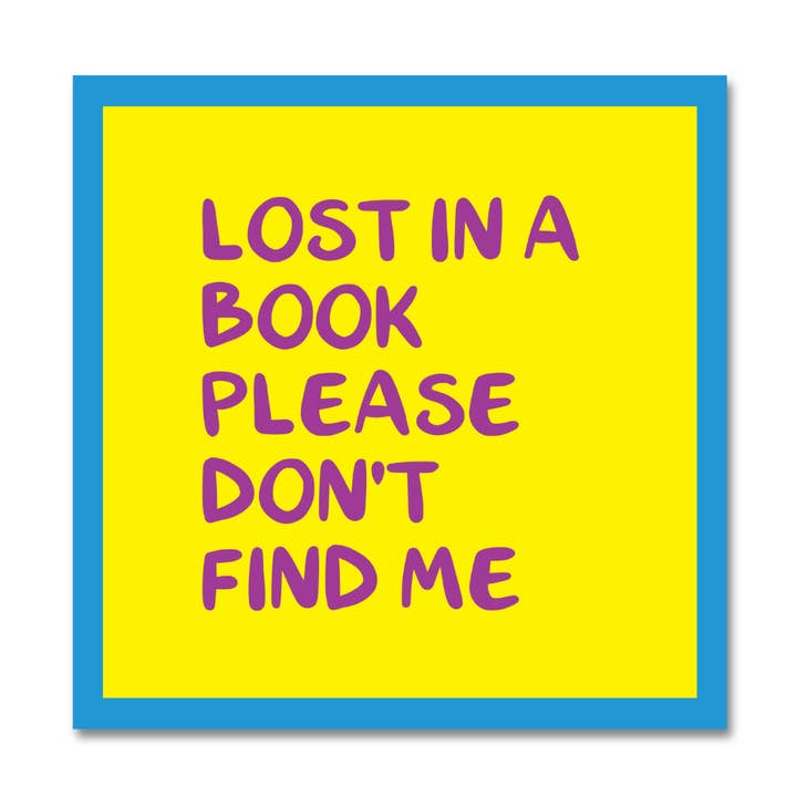 Lost in a Book Please Don't Find Me | Funny Reading Sticker for wholesale by AddPeace Studio