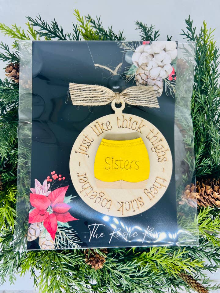 Thick Thigh Sister Ornament for wholesale by The Rustic Rose, LLC