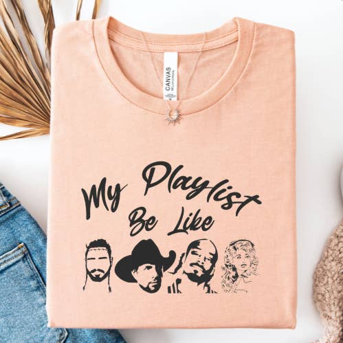 Willow Poppy - Wholesale Screen Printed T-Shirt - Women's - My Playlist Be Like Graphic Tee