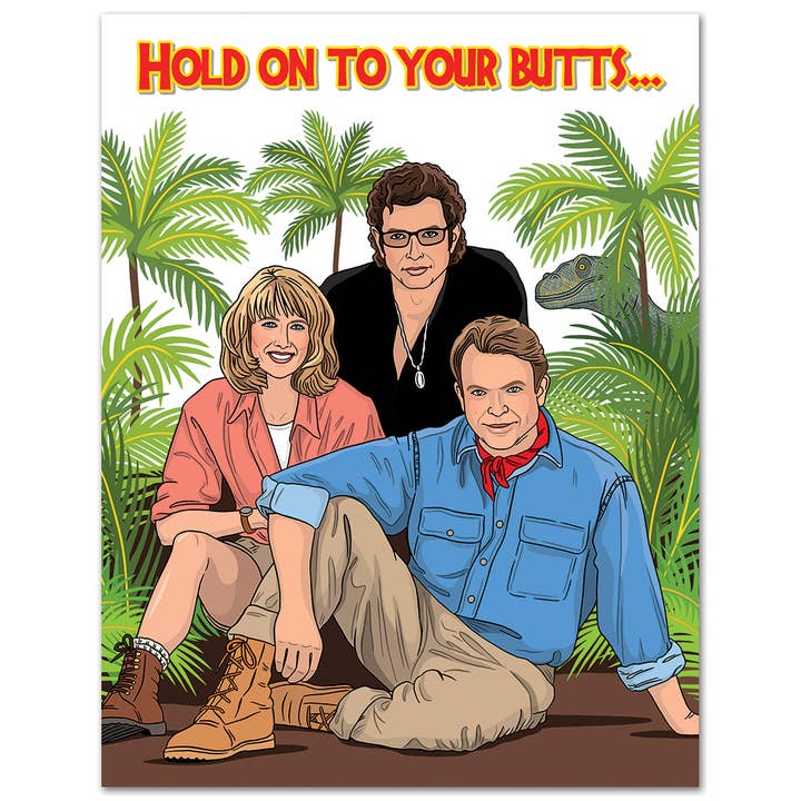 THE FOUND - Wholesale Birthday Card - Jurassic Park Hold on to Your Butts Birthday Card