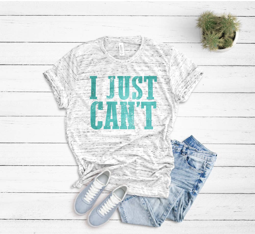 GLITTER AND GLAM - Wholesale Screen Printed T-Shirt - Women's - I Just Can't Shirt0