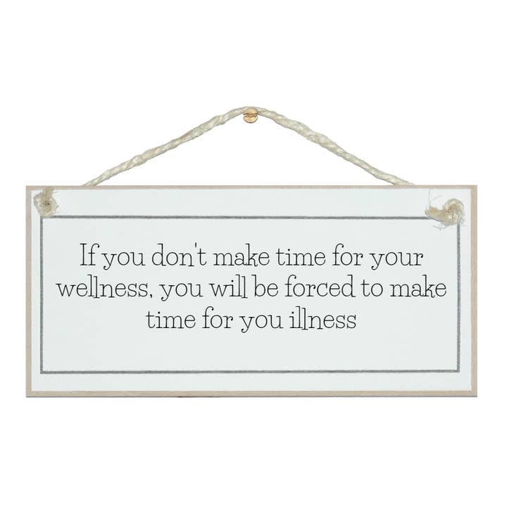 Make time or wellness…General Signs for wholesale by Crafty Clara