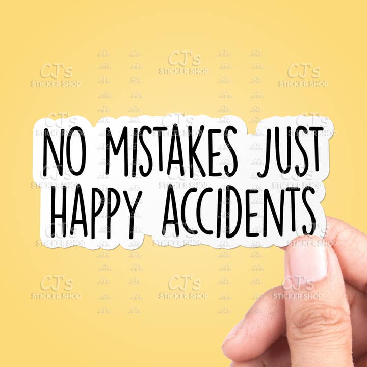 No Mistakes Just Happy Accidents Sticker Vinyl Decal for wholesale by CJ's Sticker Shop