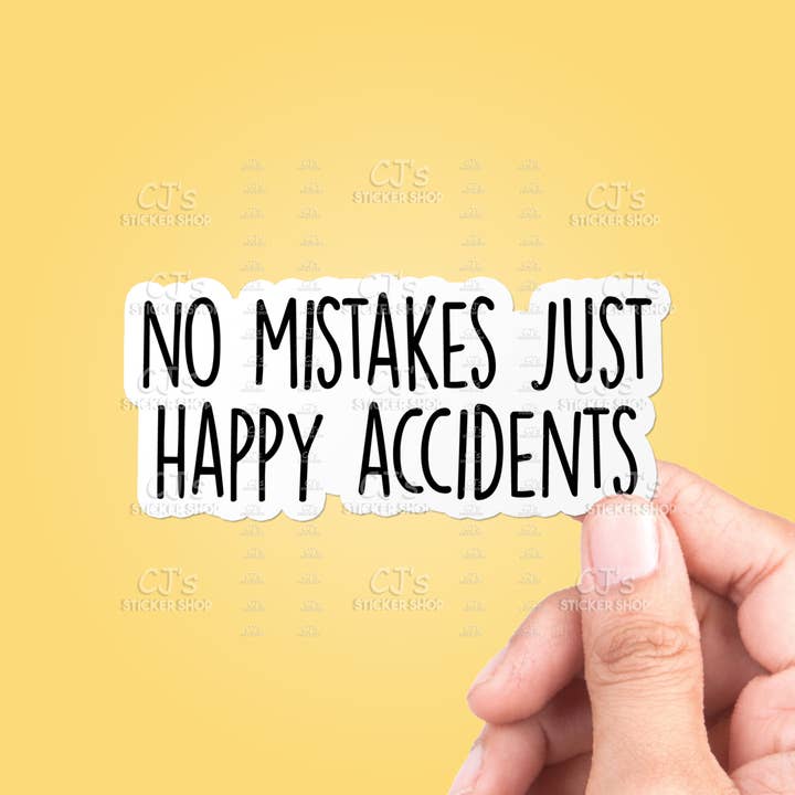 No Mistakes Just Happy Accidents Sticker Vinyl Decal and other Purchase Wholesale accident. Free Returns & Net 60 Terms on Faire trending on Faire.