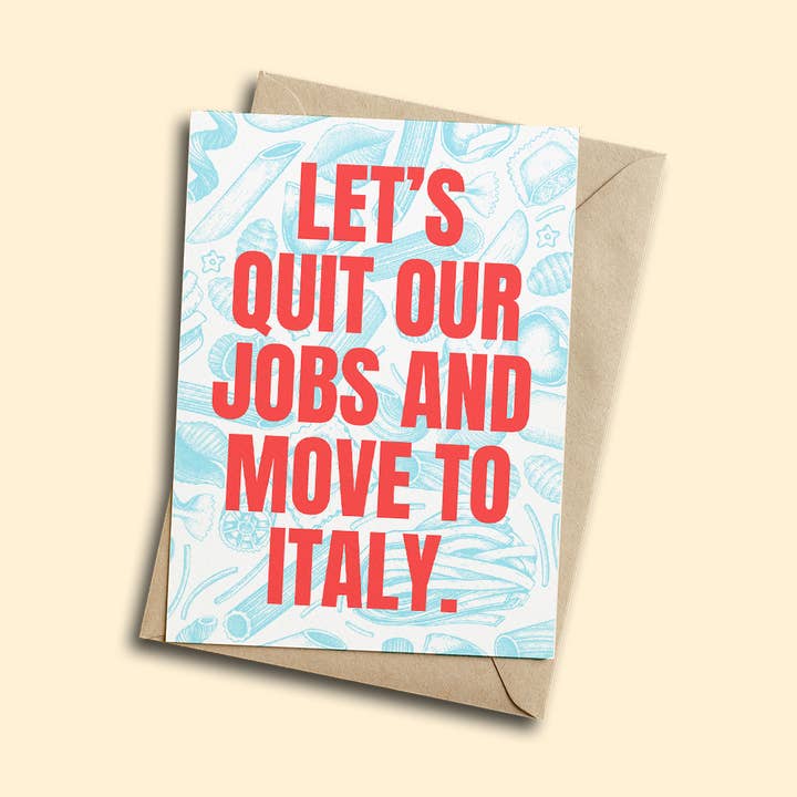 Tarjeta de Felicitación: Dejemos Nuestros Trabajos y Mudémonos a Italia para venta al por mayor de Henny Penny Studio